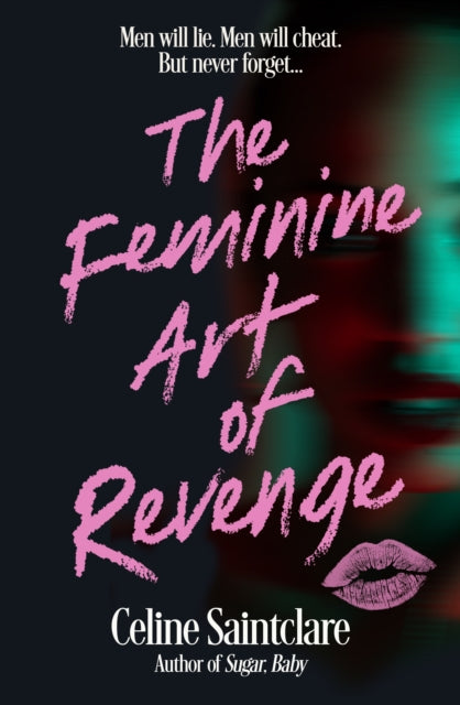 9781838958213, The Feminine Art of Revenge : The seductive revenge thriller from BookTok bestseller Celine Saintclare