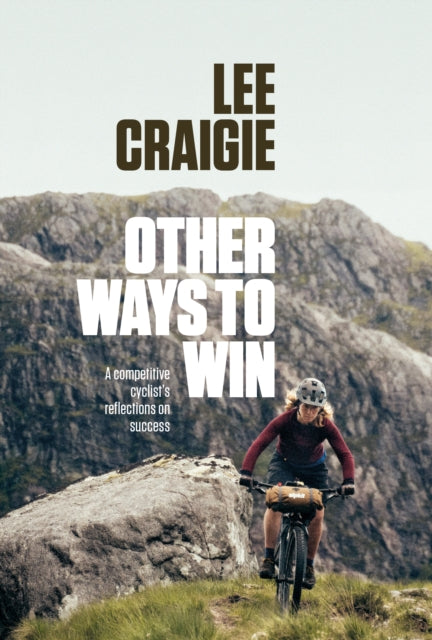 9781839812064-Other Ways to Win : A competitive cyclist's reflections on success