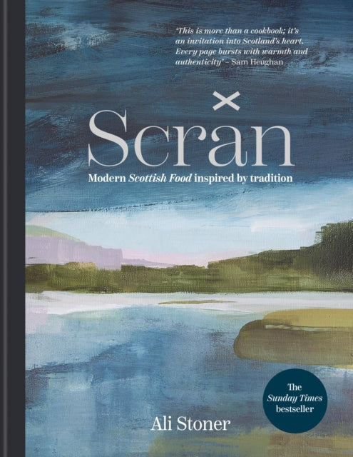 Scran: Modern Scottish Food Inspired by Tradition