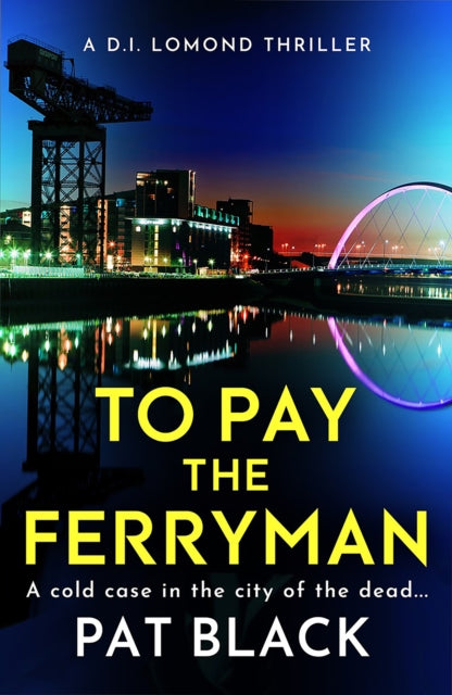 9781846976797-To Pay the Ferryman : A D.I. Lomond Thriller