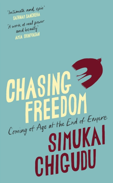 9781847927194, Chasing Freedom : Coming of Age at the End of Empire