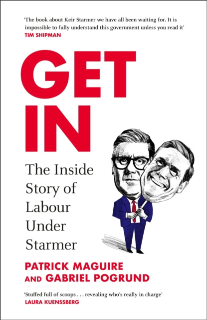 9781847928375-Get In : The Inside Story of Labour Under Starmer