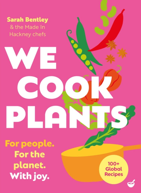 9781848994454, We Cook Plants : For people. For the planet. With joy.