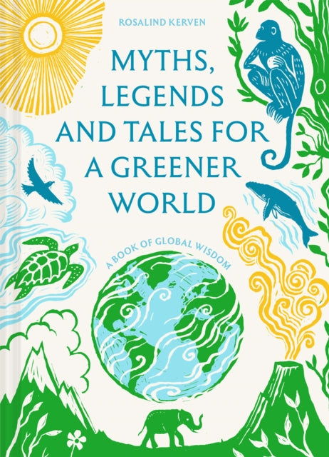 9781849949989, Myths, Legends and Tales for a Greener World : A book of global wisdom