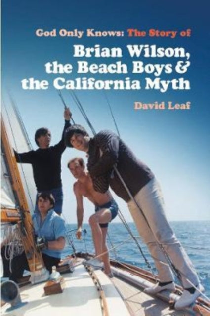 9781913172756-God Only Knows : The Story of Brian Wilson, the Beach Boys and the California Myth