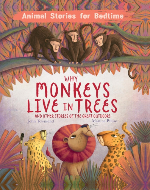 9781913971601-Why Monkeys Live In Trees and Other Animal Stories of the Great Outdoors