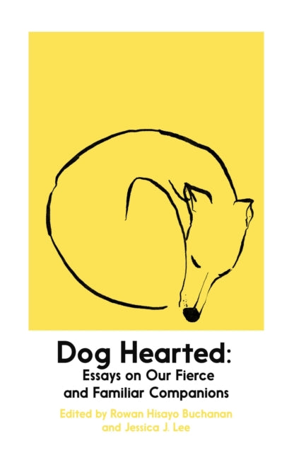 9781914198274-Dog Hearted : Essays on Our Fierce and Familiar Companions