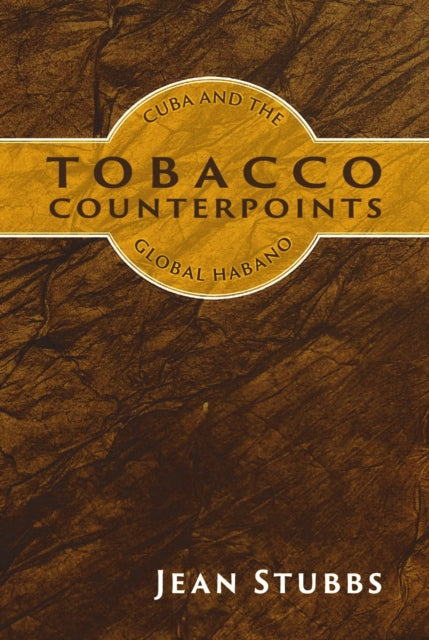 9781914278693-Tobacco Counterpoints : Cuba and the Global Habano