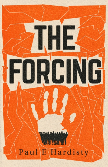 9781914585555-The Forcing : The visionary, emotive, breathtaking MUST-READ climate-emergency thriller