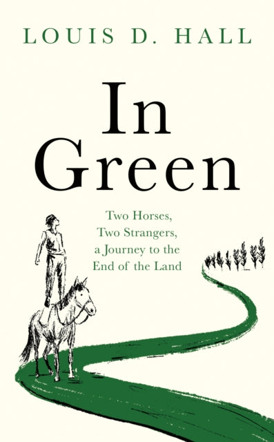 9781914613838-In Green : Two Horses, Two Strangers, a Journey to the End of the Land