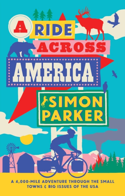 9781914613876-A Ride Across America : A 4,000-Mile Adventure Through the Small Towns and Big Issues of the USA