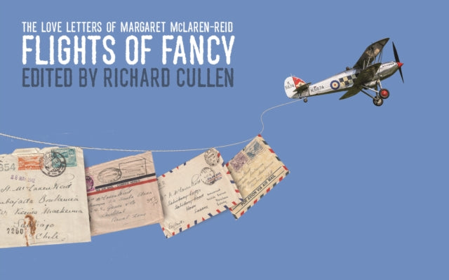 9781915023612, Flights of Fancy : The Love Letters of Margaret McLaren-Reid