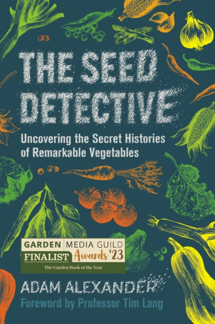 9781915294005-The Seed Detective : Uncovering the Secret Histories of Remarkable Vegetables