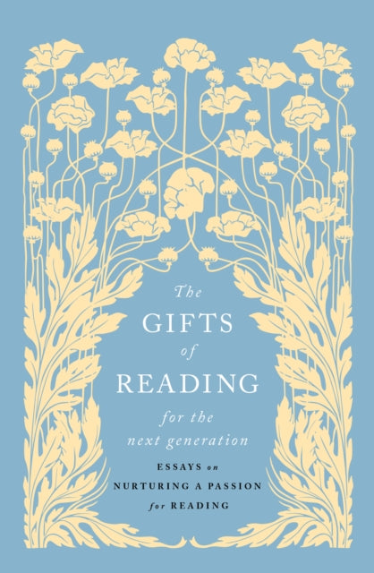 9781915590824-The Gifts of Reading for the Next Generation : Essays on Nurturing a Passion for Reading