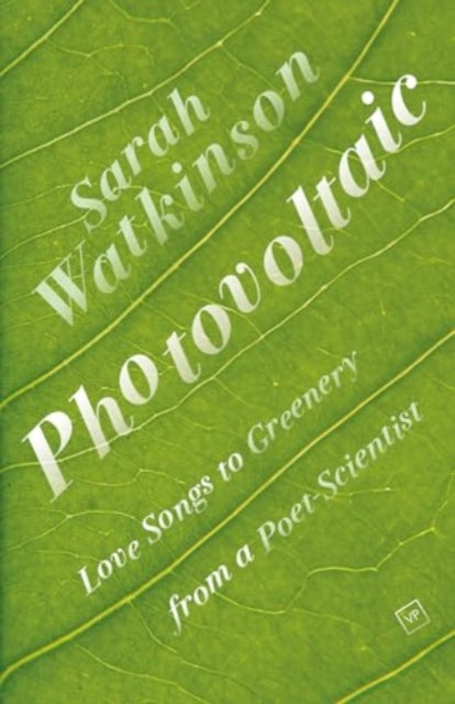 9781915606235-Photovoltaic : Love Songs to Greenery from a Poet-Scientist