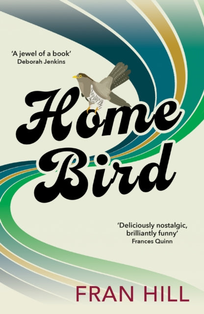 9781915643063-Home Bird : a bittersweet and funny novel based on the author's experience in foster care