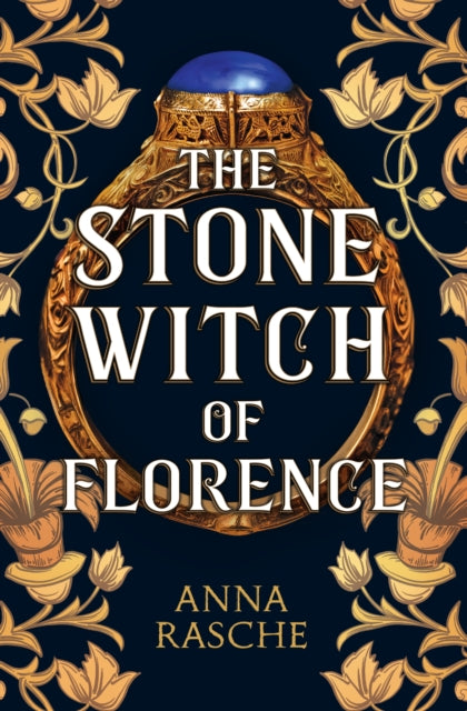 9781915643100-The Stone Witch of Florence : 'Perfect for lovers of witchy fantasy' Historical Novel Society