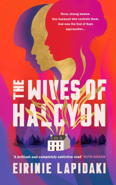 9781917163521-The Wives of Halcyon : Three strong women. One husband who controls them. And now the End of Days approaches.