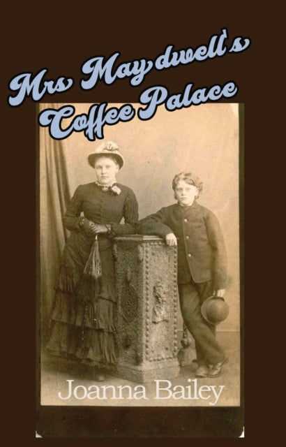 9781917673471, Mrs Maydwell's Coffee Palace