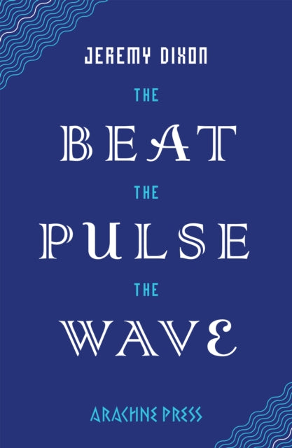 9781917692021, The Beat the Pulse the Wave