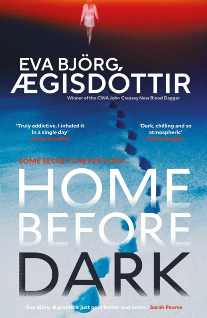 9781917764230, Home Before Dark : The dark, twisty, utterly chilling new psychological thriller from the Queen of Icelandic Suspense.
