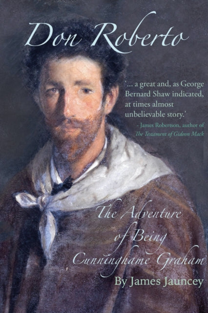 9781917881098, Don Roberto, The Adventure of Being Cunninghame Graham