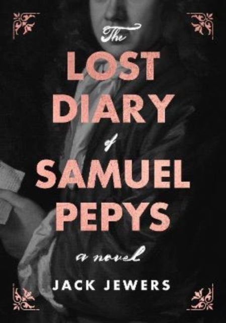 9781919618739-The Lost Diary of Samuel Pepys
