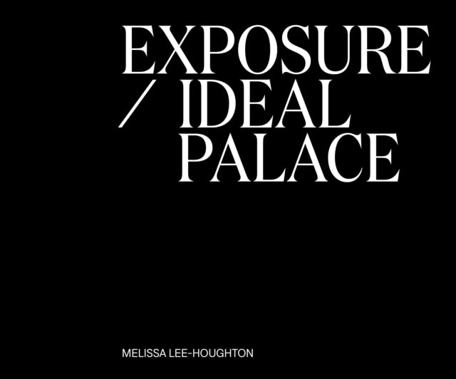 9781919629612-Exposure / Ideal Palace