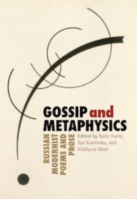 9781936797479, Gossip & Metaphysics : Russian Modernist Poems & Prose