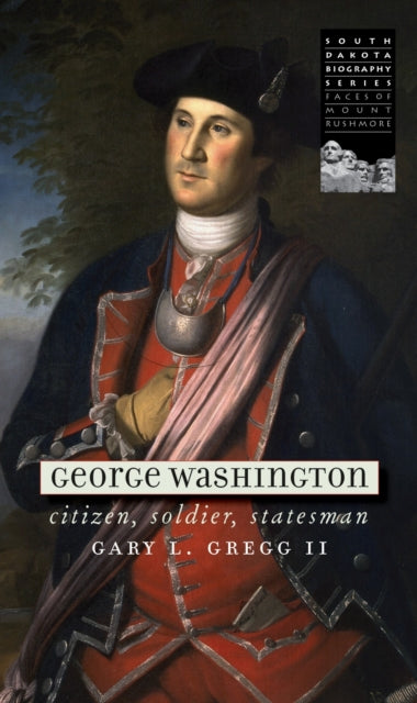 9781941813706, George Washington : Citizen, Soldier, Statesman