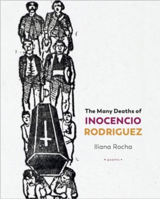 9781946482648, The Many Deaths of Inocencio Rodriguez