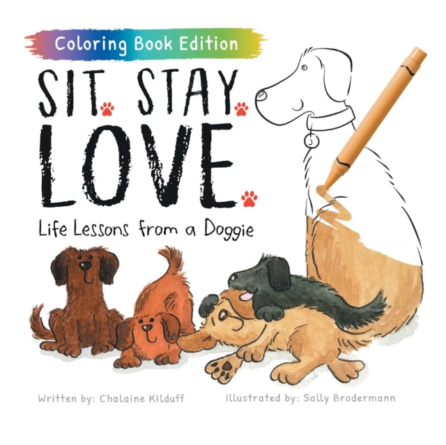 9781957922072-Sit. Stay. Love. : Life Lessons from a Doggie, Coloring Book Edition