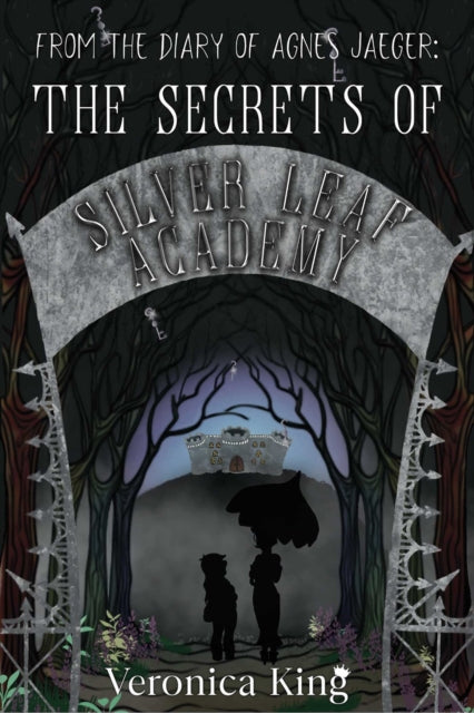 9781958607510-From the Diary of Agnes Jaeger: The Secrets of Silver Leaf Academy