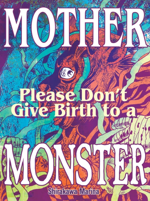 9781961581180, Mother, Please Don't Give Birth to a Monster