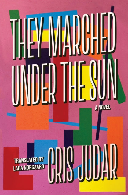 9781964499635, They Marched Under the Sun : A Novel