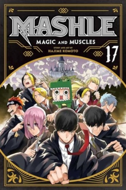 9781974748853-Mashle: Magic and Muscles, Vol. 17 : Volume 17