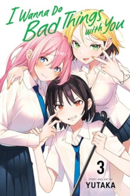 9781974749461-I Wanna Do Bad Things with You, Vol. 3 : Volume 3