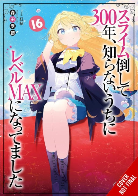 9781975388737-I've Been Killing Slimes for 300 Years and Maxed Out My Level, Vol. 16