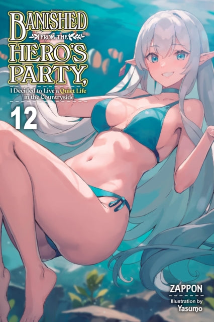 9781975393441-Banished from the Hero's Party, I Decided to Live a Quiet Life in the Countryside, Vol. 12 (light novel)