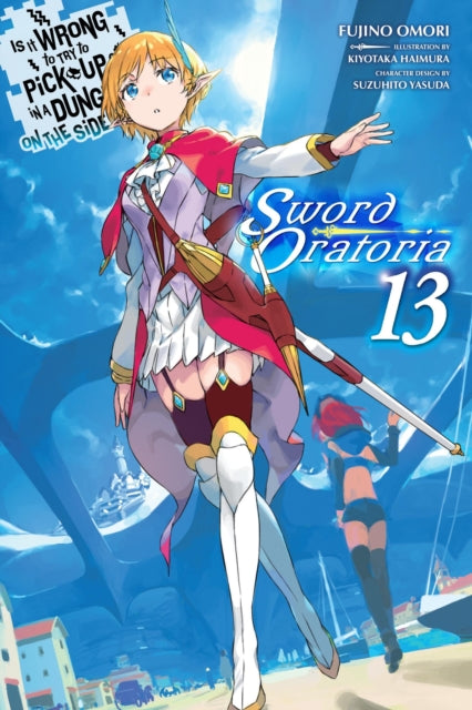 9781975394370-Is It Wrong to Try to Pick Up Girls in a Dungeon? On the Side: Sword Oratoria, Vol. 13 (light novel)