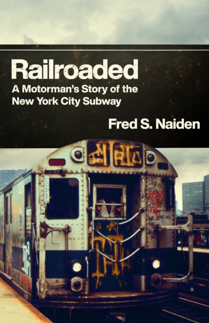9781978844094, Railroaded : A Motorman's Story of the New York City Subway
