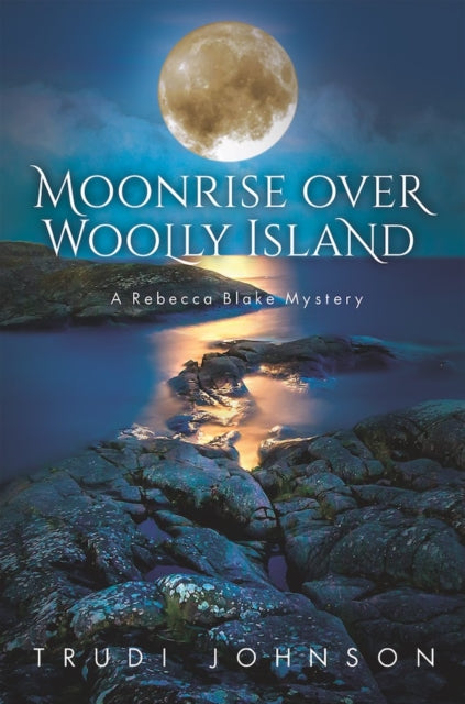 9781998220397, Moonrise Over Woolly Mountain : A Rebecca Blake Mystery