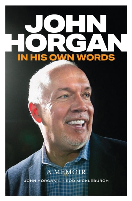 9781998526260, John Horgan : In His Own Words