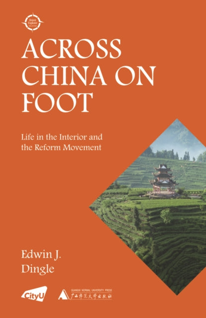 9789629377403, Across China on Foot : Life in the Interior and the Reform Movement