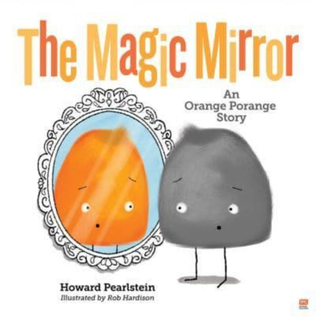9789814974097-The Magic Mirror : An Orange Porange Story