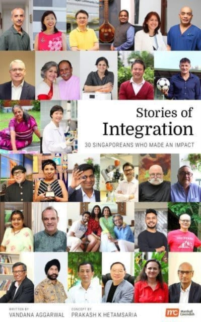 9789814974615-Stories of Integration : 30 Singaporeans Who Made an Impact