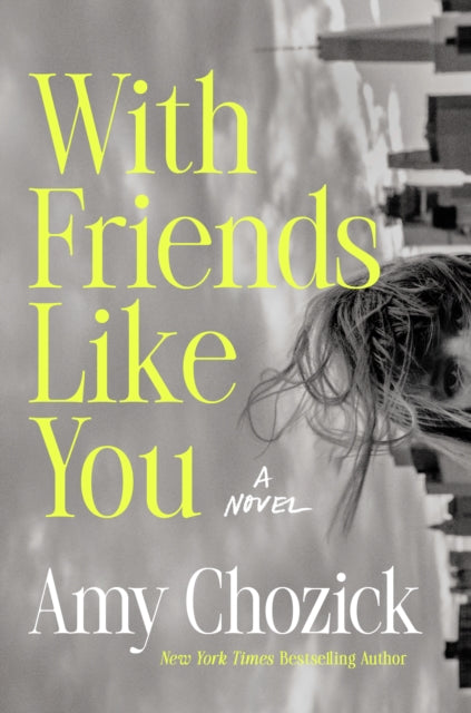 9798217046546, With Friends Like You : A Novel
