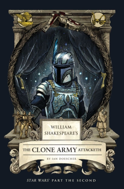 9798337401355, William Shakespeare's The Clone Army Attacketh: Star Wars Part the Second