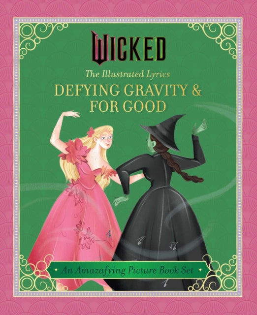 9798337403281, Wicked: The Illustrated Lyrics : Defying Gravity & For Good