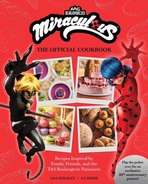 9798886639100, Miraculous: The Official Cookbook : Recipes Inspired by Family, Friends, and the T&S Boulangerie Patisserie